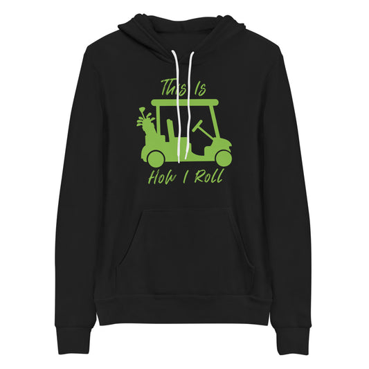 How I Roll Unisex Hoodie