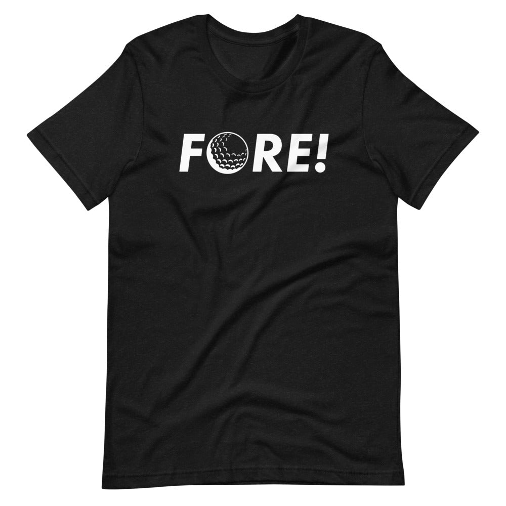 FORE! Unisex Short Sleeve T-Shirt