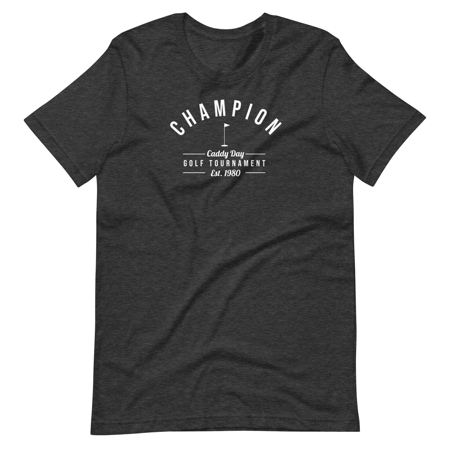 Caddy Day Champion Unisex T-Shirt